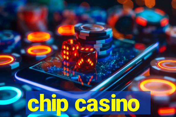 chip casino